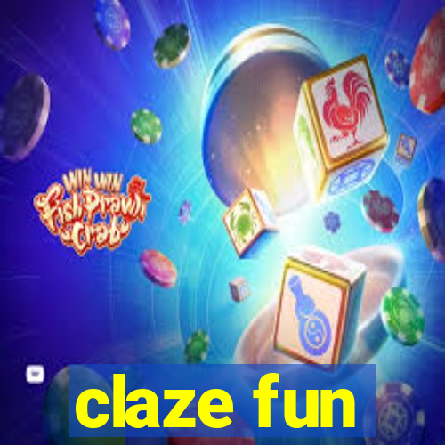 claze fun